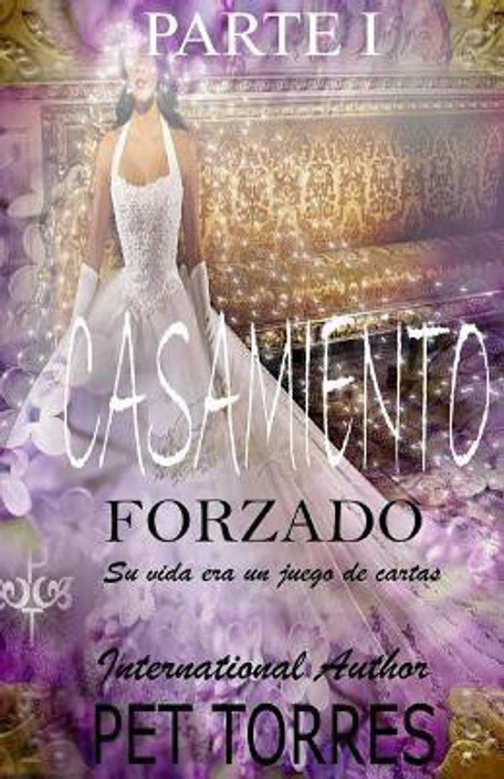 Casamiento Forzado : PARTE II ( Novela )
